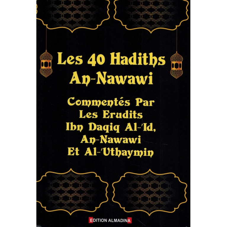 Les 3 commentaires des 40 hadiths an nawawi