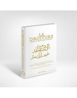 La Droiture dans la Religion d'Allah – Le Très Haut - Edition Dine Al Haqq