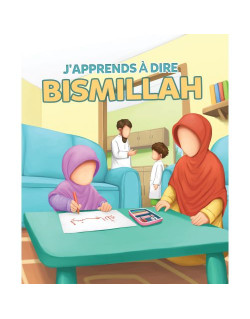 J'Apprends à Dire BISMILLAH - Edition Muslim Kid