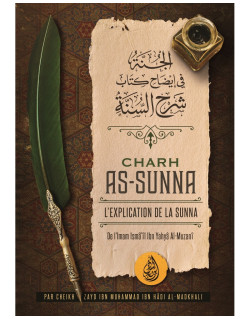 Charh As-Sunna - Imam Isma'îl Ibn Yahya Al-Muzanî - Edition Ibn Badis