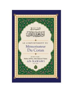 Le Comportement du Mémorisateur du Coran, de Muhyi al-Dîn Abu Zakaryâ' Yahyâ AN-NAWAWI - Edition Ibn Badis