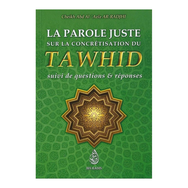 la parole juste sur la concrétisation du TAWHID