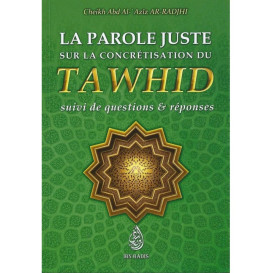 la parole juste sur la concrétisation du TAWHID