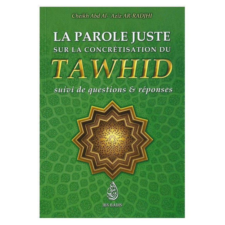 la parole juste sur la concrétisation du TAWHID