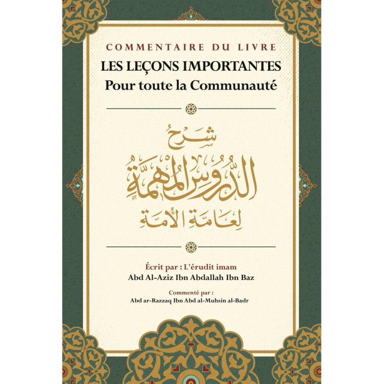 Les Leçons Importantes - Ibn Bâz - Commentaire d'Abd Ar-Razzaq Al-Badr - Ibn Badis - Ibn Badis