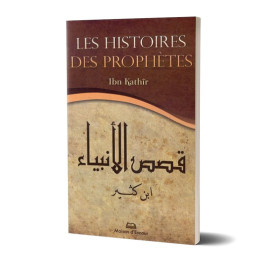 Les Histoires des Prophètes - Format de Poche - Ibn Khathir - Edition Ennour