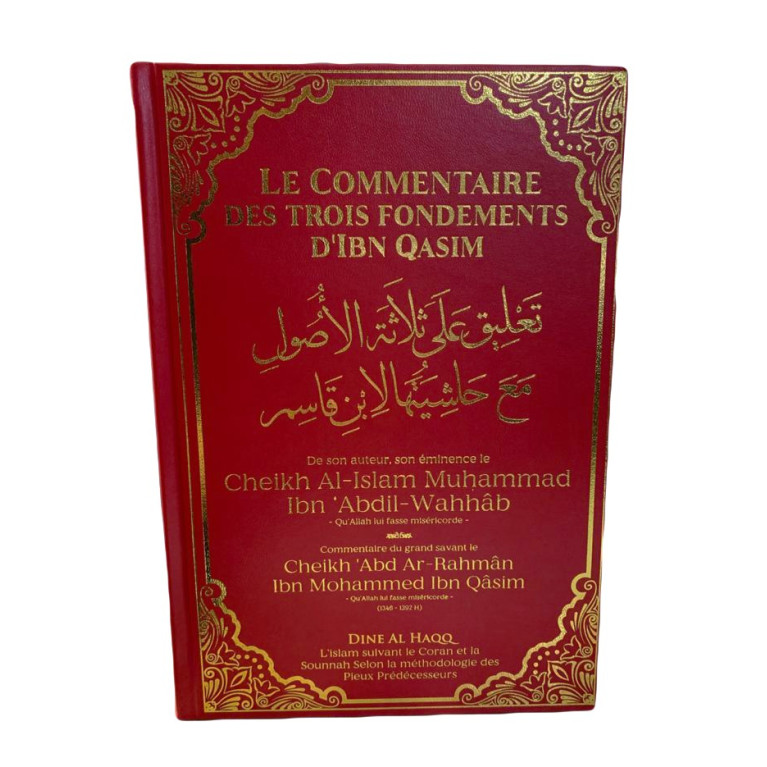 Le Commentaire des Trois Fondements Arabe/Français de Cheikh Al Islam Ibn 'Abdil-Wahhab - Edition Dine Al Haqq