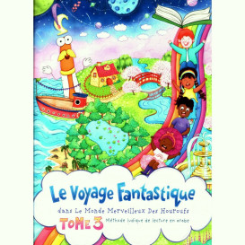 Le Voyage Fantastique Dans Le Monde Merveilleux Des Houroufs : Méthode Ludique De Lecture En Arabe - Tome 3
