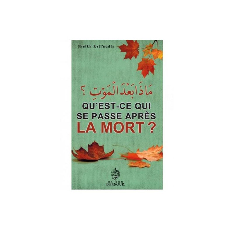 Qu'est-ce qui Se Passer Après La Mort ? - Edition Ennour