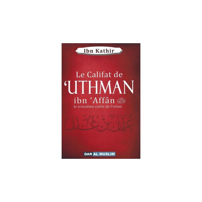 Le califat de 'Uthman ibn 'Affân