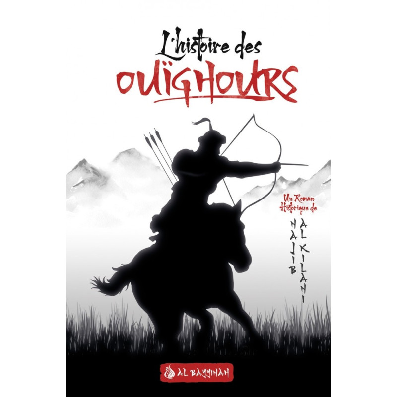  L'Histoire des Ouïghours - Layâlî Turkistân - Najîb al-Kilânî - Edition Al Bayyinah 