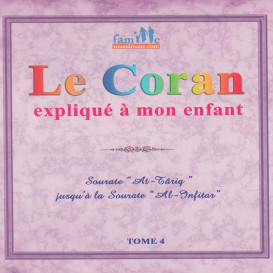 Le Coran expliqué à mon enfants Tome 4 - Sourate At Târiq jusqu'à Al -Infitar - Edition Pixel Graf