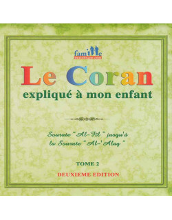 Le Coran Expliqué à Mon Enfant Tome 2 - Sourat Al Fil jusqu'à Al Alaq - Edition Pixel Graf