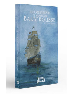 Autobiographie de Khayreddine BARBEROUSSE - Un Héro Bafoué - Edition Al Bidar
