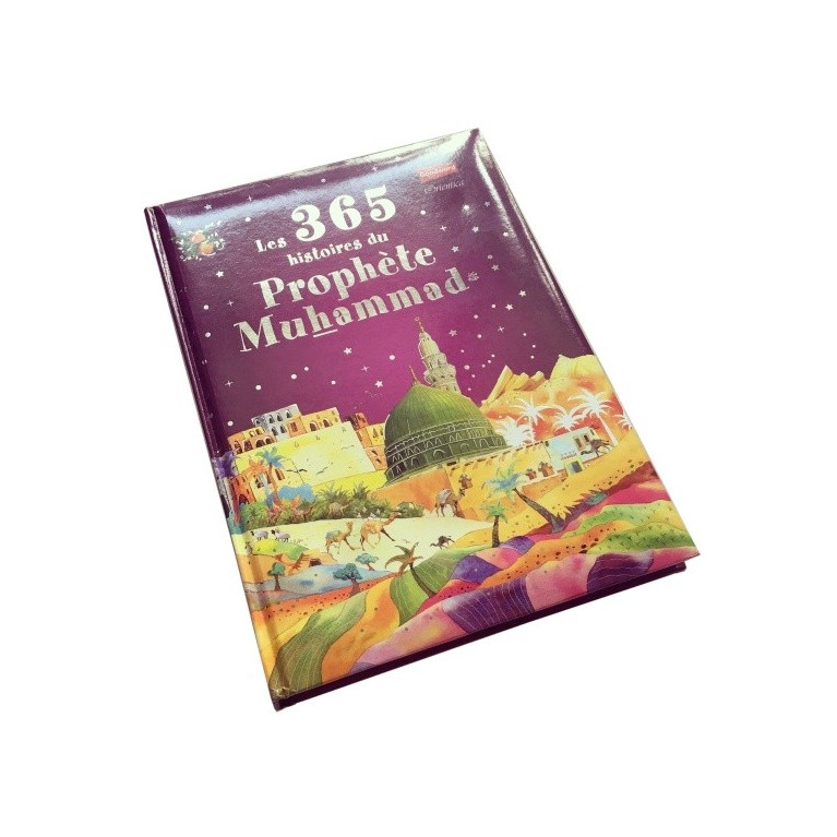 Les 365 Histoires du Prophète Muhammad - Edition Goodword et Orientica