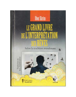 Le Grand Livre de l'Interprétation des Rêves - Ibn Sîrîn - Edition Talantikit