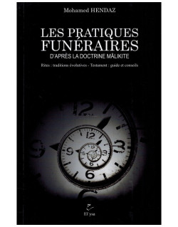 Les Pratiques Funéraires d'Après la Doctrine Malikite - Mohamed Hendaz - Edition El'ysa
