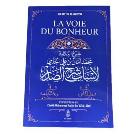 La Voie Du Bonheur, D'Ibn Qayyim Al-Jawziyya, Commentaire De Muhammad Amân Ibn 'Ali Al-Jâmi - Edition Ibn Badis