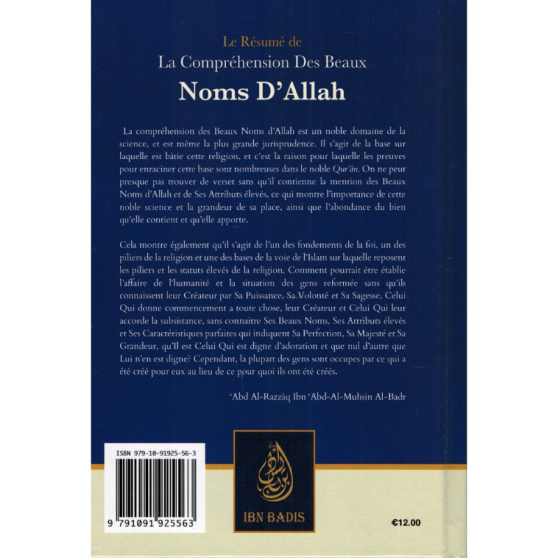 Le Résumé de La Compréhension des Beaux Noms d'Allah de Shaykh Abd Ar-Razzâq ibn 'Abd Al-Mubsin al-Badr - Edition Ibn Badis