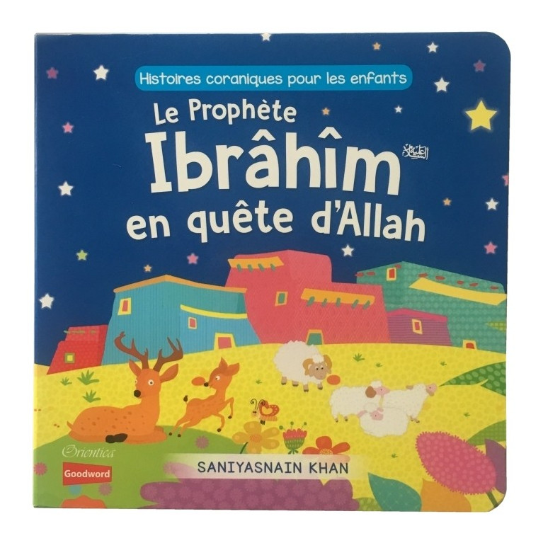 L' Arche de Noûh - Histoires Coraniques pour les Enfants - Edition Goodword et Orientica