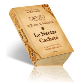 Le Nectar Cacheté - Version Couverture Cartonnée - Ar Rahiq Al Makhtum - Biographie Du Prophète Muhammad  - Edition Orientica