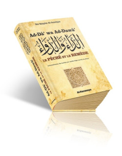  Le Péché et le Remède (Ad-Dâ’ wa Ad-Dawâ’) la Guérison Selon Coran et Sunnah - Edition Orientica et Al Haramayn