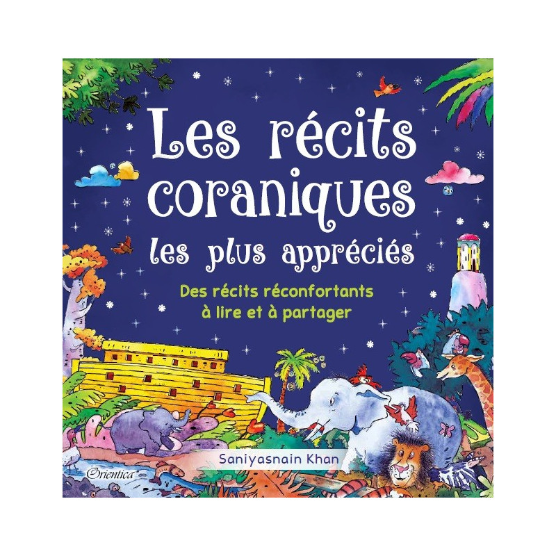  Les Récits Coraniques les Plus Appréciés - Des Récit Réconfortants à Lire et à Partager - Edition Goodword - Edition Orientica