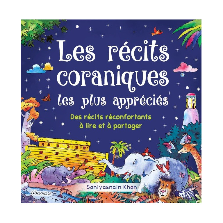  Les Récits Coraniques les Plus Appréciés - Des Récit Réconfortants à Lire et à Partager - Edition Goodword - Edition Orientica