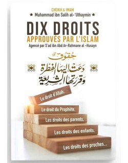 Dix Droits Approuvés Par L'Islam - Muhammed Ibn Salih Al-Uthaymin, Bilingue (Français- Arabe) - Ibn Badis