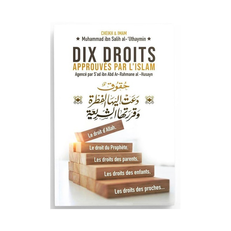 Dix Droits Approuvés Par L'Islam - Muhammed Ibn Salih Al-Uthaymin, Bilingue (Français- Arabe) - Ibn Badis