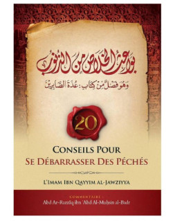 Conseils Pour Se Débarrasser Des Péchés - Ibn Qayyam Al Jawziyya - Commentaire Abd Ar-Razzâq Al-Badr - Ibn Badis