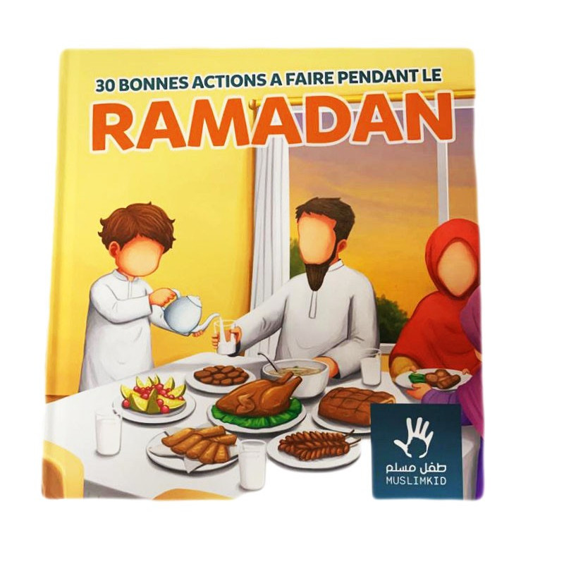 30 Bonnes Actions A Faire Pendant Le RAMADAN - Edition Muslim Kid