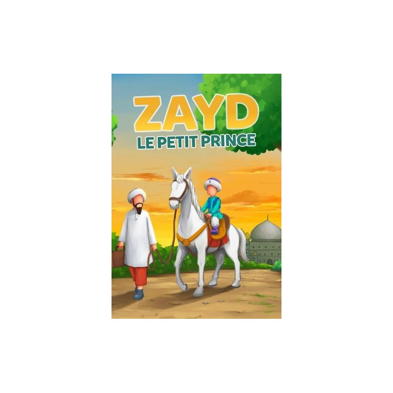 Zayd : Le Petit Prince - Edition Muslim Kid