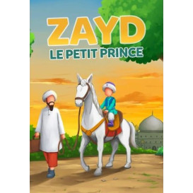 Zayd : Le Petit Prince - Edition Muslim Kid