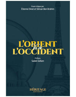 L'Orient vu de l'Occident - Etienne Dinet et Sliman Ben Brahim - Éditions Héritage