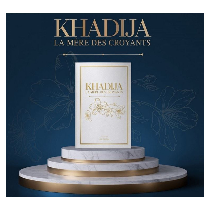 Khadija la Mère des Croyants - Edition Al Imam