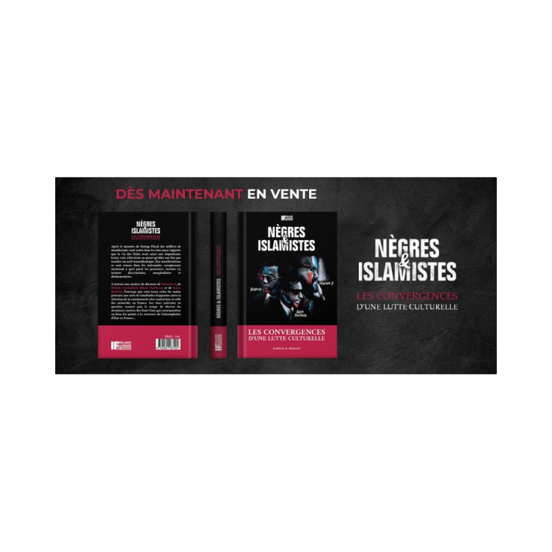 Nègres et Islamistes - Les Convergences d'une Lutte Culturelle - Karim Al-Hidjaazi - Edition Islamologues de France
