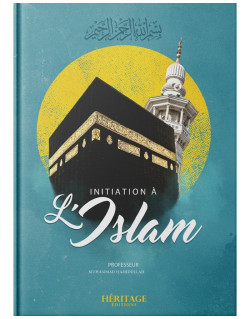 Initiation à l'Islam - Pr. Muhammad Hamidullah - Edition Héritage