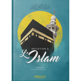 Initiation à l'Islam - Pr. Muhammad Hamidullah - Edition Héritage