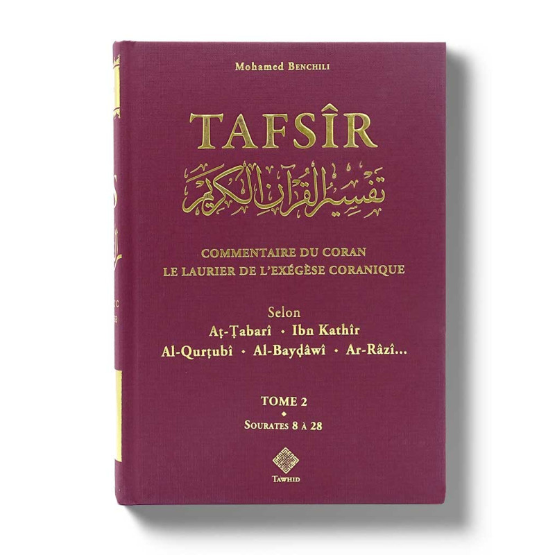 Tafsîr le Laurier de l’Exégèse Coranique 3 Tomes - Mohamed Benchili - Edition Tawhid