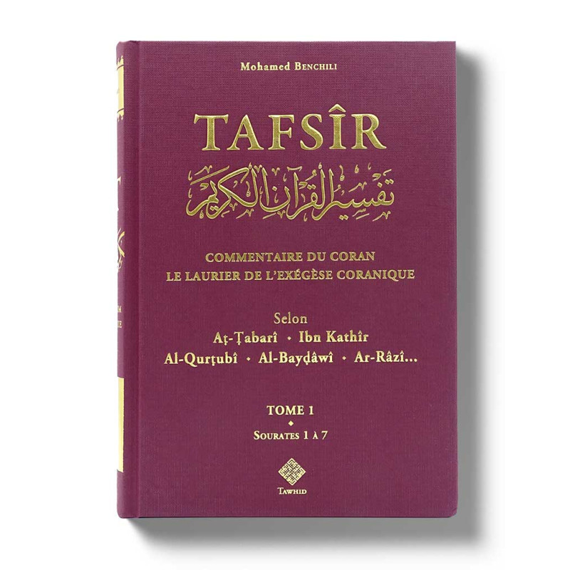 Tafsîr le Laurier de l’Exégèse Coranique 3 Tomes - Mohamed Benchili - Edition Tawhid