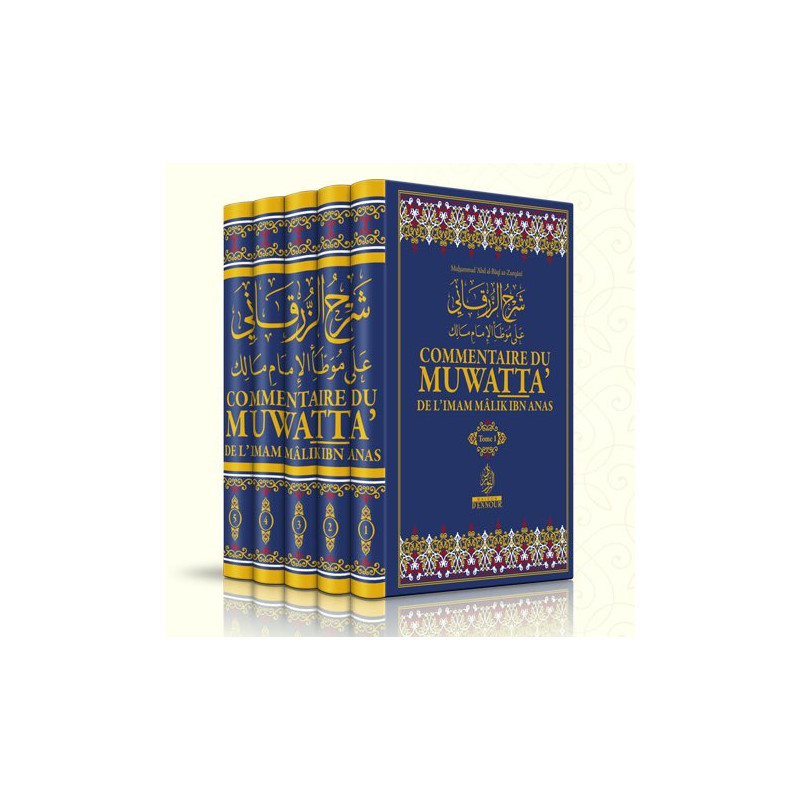 Commentaire du Muwatta de l’Imam Mâlik Ibn Anas Muhamed ‘Abd al-bâqî Az-Zurqânî - 5 Tomes - Edition Ennour - 5748