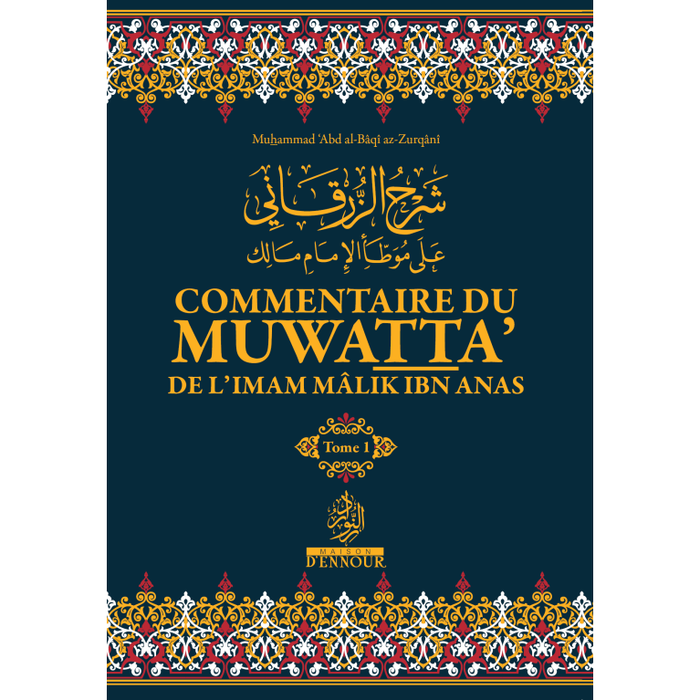 Commentaire du Muwatta de l’Imam Mâlik Ibn Anas Muhamed ‘Abd al-bâqî Az-Zurqânî - 5 Tomes - Edition Ennour - 5748