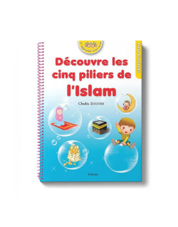 Découvre les Cinq Piliers de l’Islam - Chadia Zouiten - Edition Tawhid