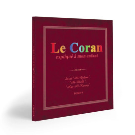 Le Coran Expliqué à Mon Enfant Tome 9 - Sourat Al-Qalam, Al Mulk, Ayat Al Kursiy - Edition Pixel Graf