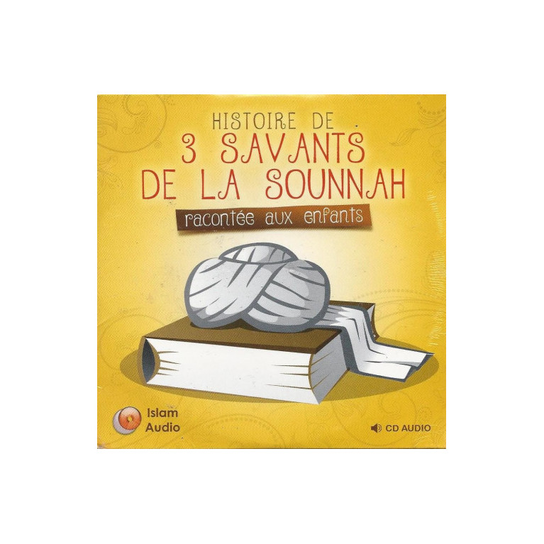 CD Histoire de 3 Savants de la Sunna - Edition Islam Audio