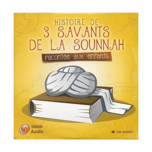 CD Histoire de 3 Savants de la Sunna - Edition Islam Audio
