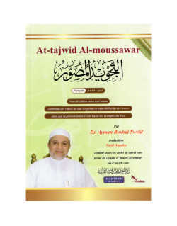 Tajwid Al Moussawar - Dr Ayman Soueid - Version 2022 Français Arabe -Traduit par Farid Ouyalize en 1 Volume - Edition Sana