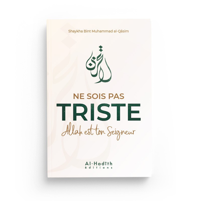 Chère Soeur Ne Sois Pas Triste - Edition Al Hadith