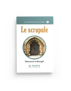 Le Scrupule - Muhammad Al - Munajjid - Edition Al Hadith